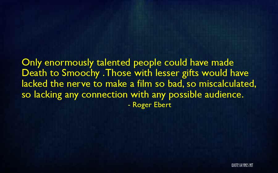 Tenkiller Quotes By Roger Ebert Tenkiller Quotes By Roger Ebert