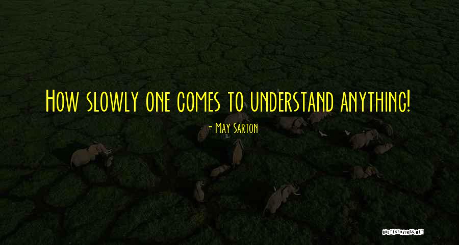 Tenlimac Quotes By May Sarton Tenlimac Quotes By May Sarton