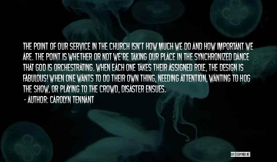 Tennant Quotes By Carolyn Tennant Tennant Quotes By Carolyn Tennant
