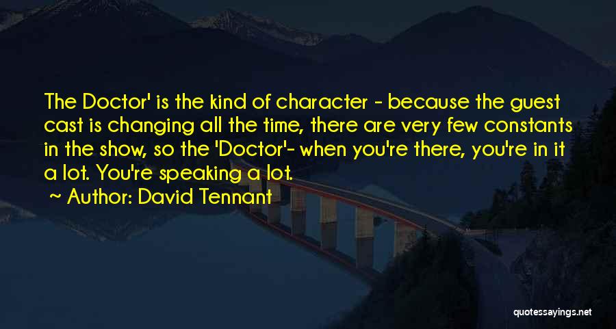 Tennant Quotes By David Tennant