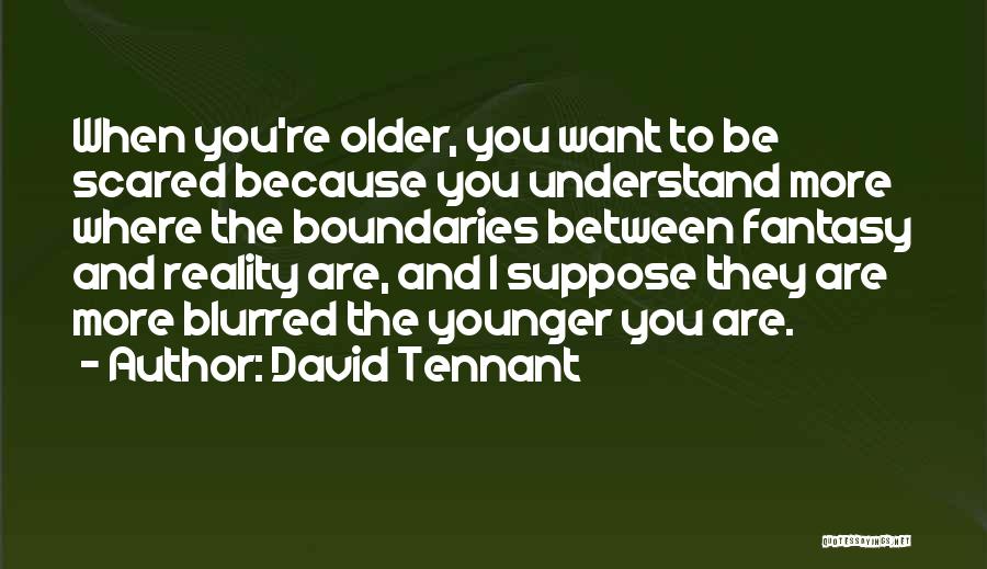 Tennant Quotes By David Tennant