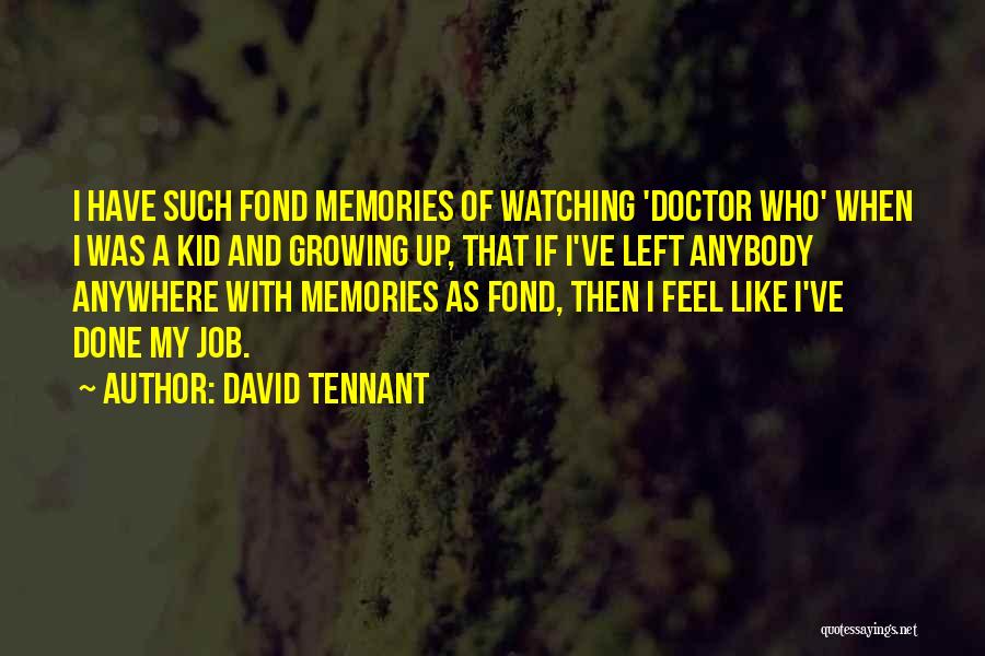 Tennant Quotes By David Tennant