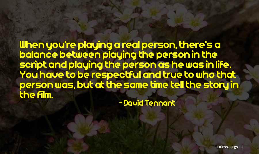 Tennant Quotes By David Tennant Tennant Quotes By David Tennant