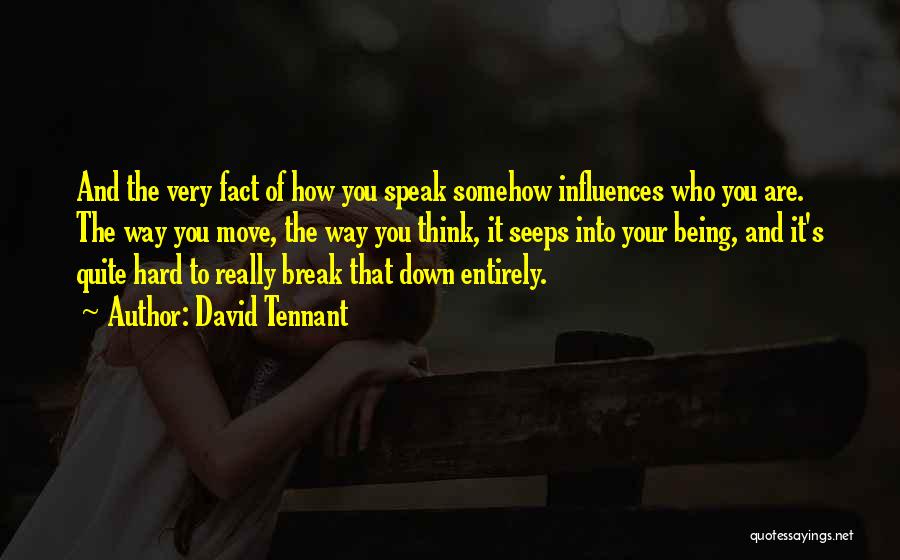 Tennant Quotes By David Tennant Tennant Quotes By David Tennant