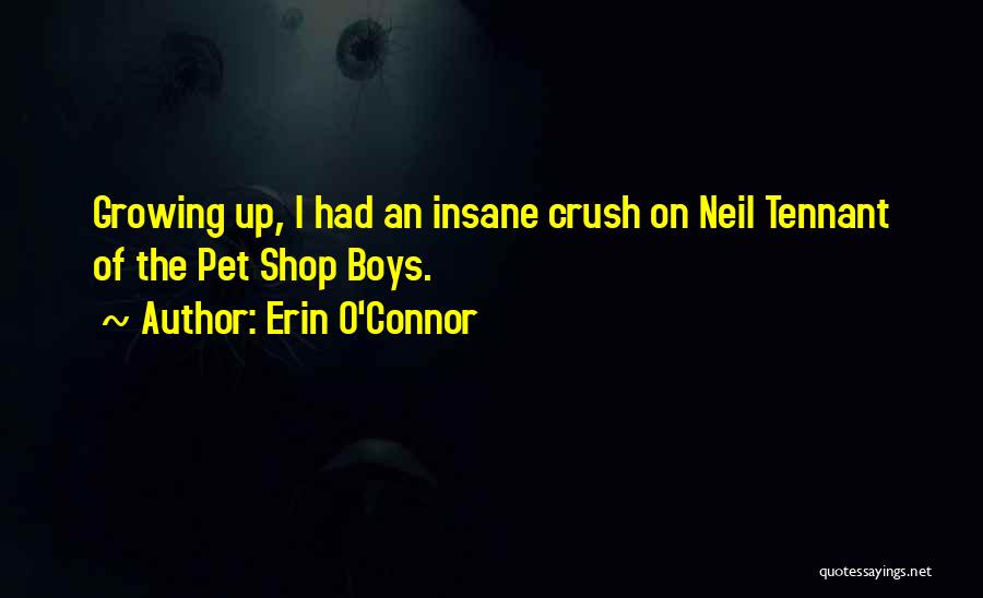 Tennant Quotes By Erin O'Connor