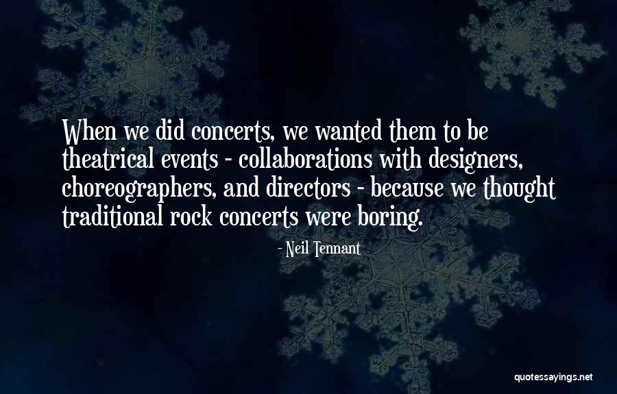 Tennant Quotes By Neil Tennant Tennant Quotes By Neil Tennant