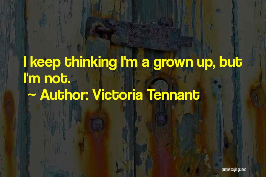 Tennant Quotes By Victoria Tennant