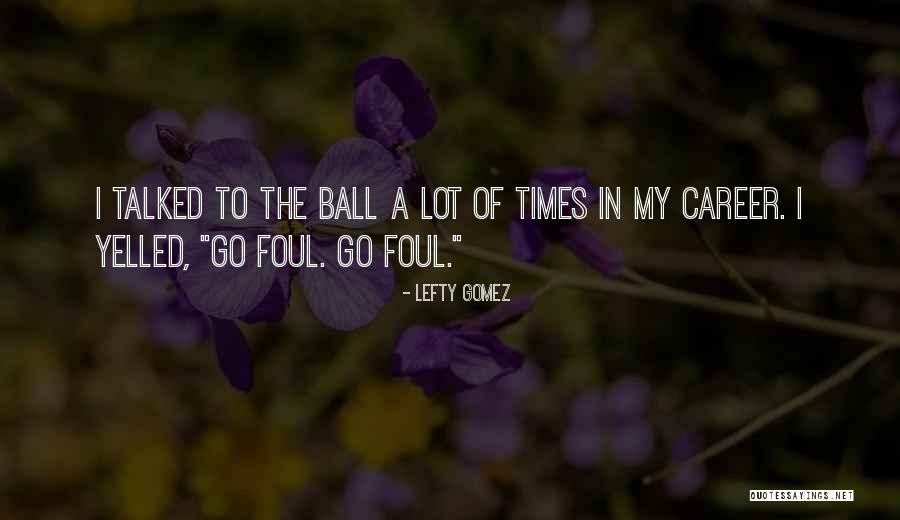 Tennesseans For Raw Quotes By Lefty Gomez Tennesseans For Raw Quotes By Lefty Gomez
