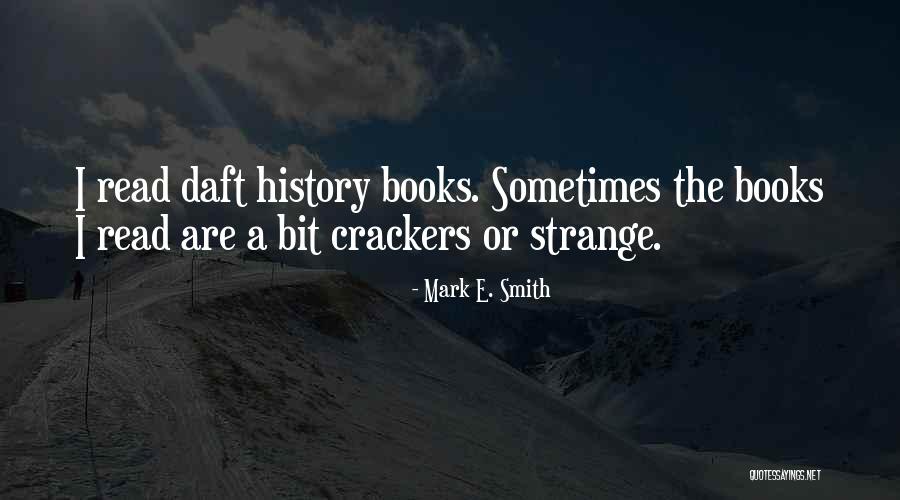 Tennessee Earthquake Quotes By Mark E. Smith Tennessee Earthquake Quotes By Mark E. Smith