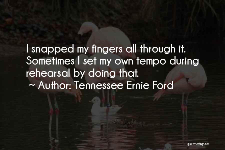 Tennessee Ernie Ford Quotes 1292824