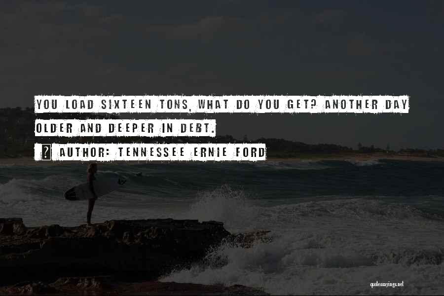 Tennessee Ernie Ford Quotes 496064