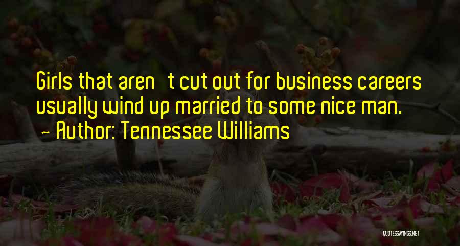 Tennessee Girl Quotes By Tennessee Williams