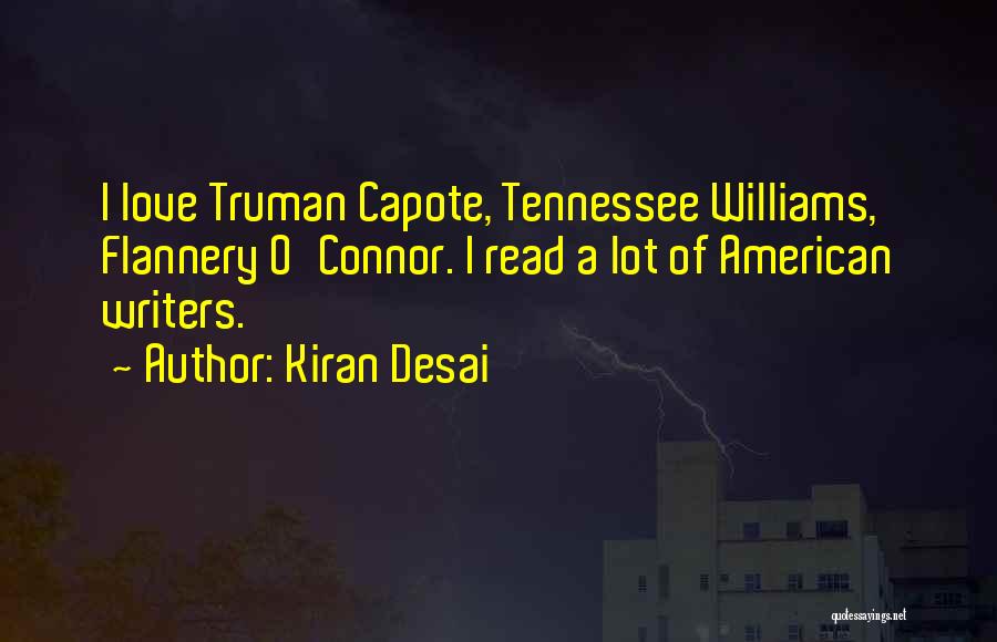 Tennessee Williams Love Quotes By Kiran Desai