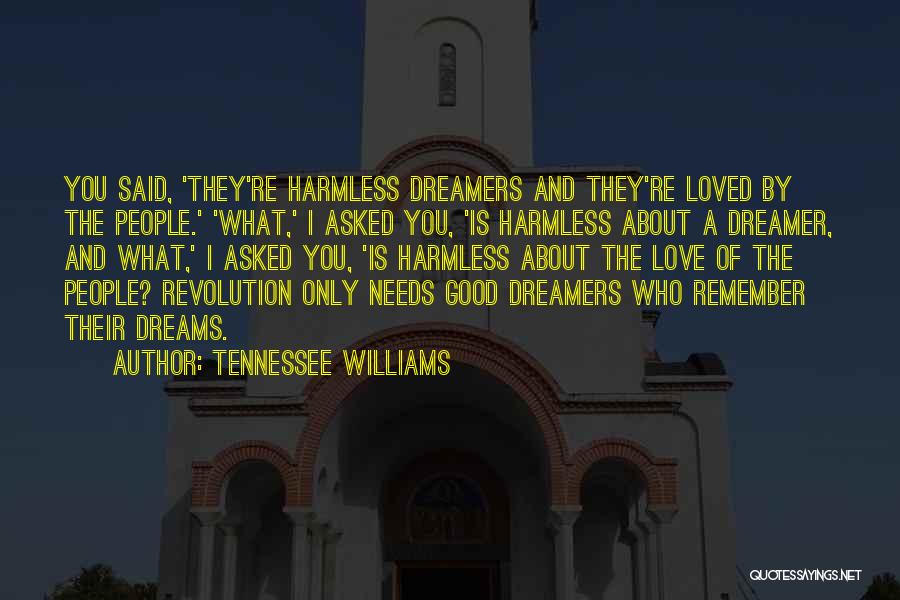 Tennessee Williams Love Quotes By Tennessee Williams