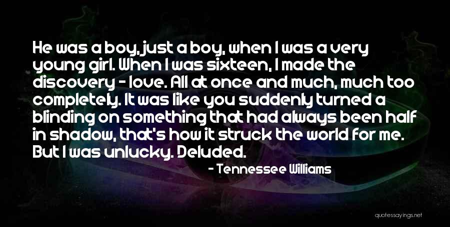 Tennessee Williams Love Quotes By Tennessee Williams