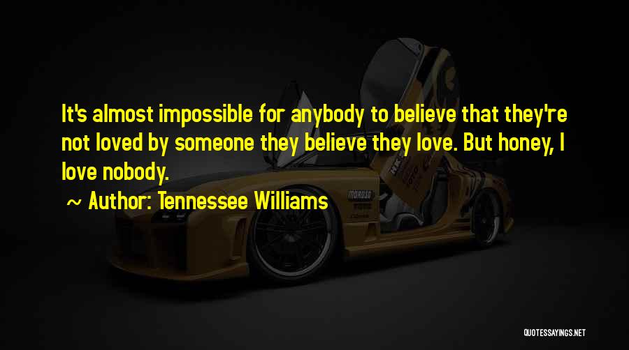 Tennessee Williams Love Quotes By Tennessee Williams