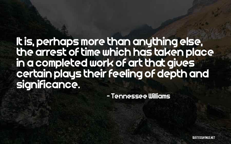 Tennessee Williams Plays Quotes By Tennessee Williams Tennessee Williams Plays Quotes By Tennessee Williams