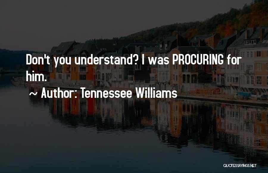 Tennessee Williams Quotes 1261093