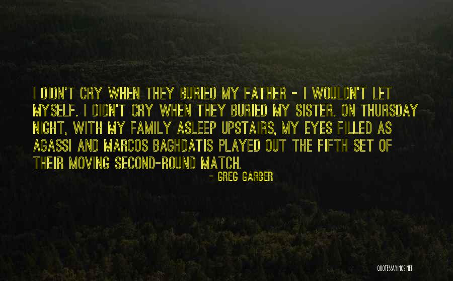 Tennis And Family Quotes By Greg Garber Tennis And Family Quotes By Greg Garber