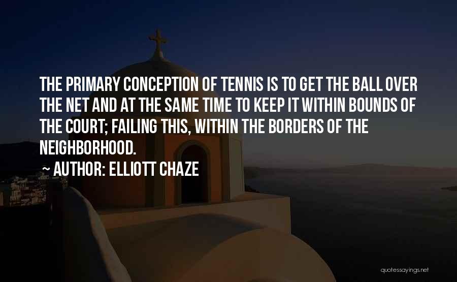 Tennis Balls Quotes By Elliott Chaze