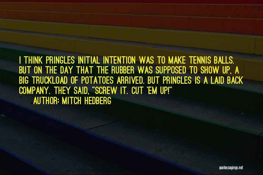 Tennis Balls Quotes By Mitch Hedberg