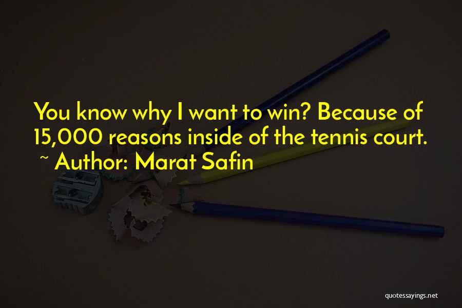 Tennis Court Quotes By Marat Safin