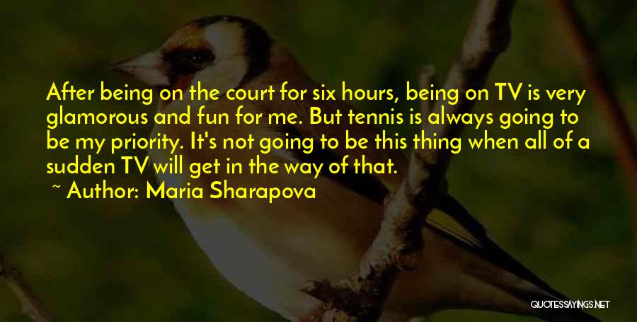 Tennis Court Quotes By Maria Sharapova