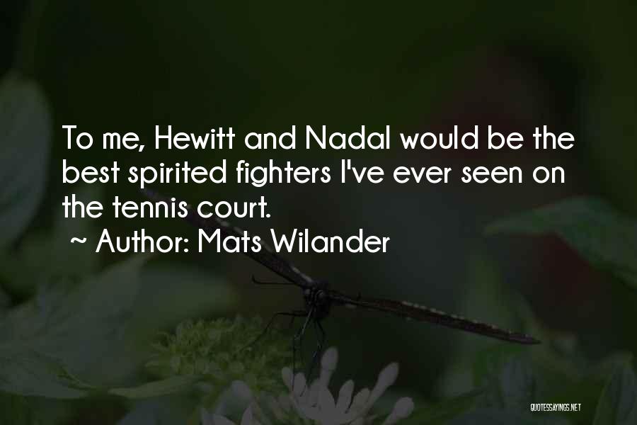 Tennis Court Quotes By Mats Wilander