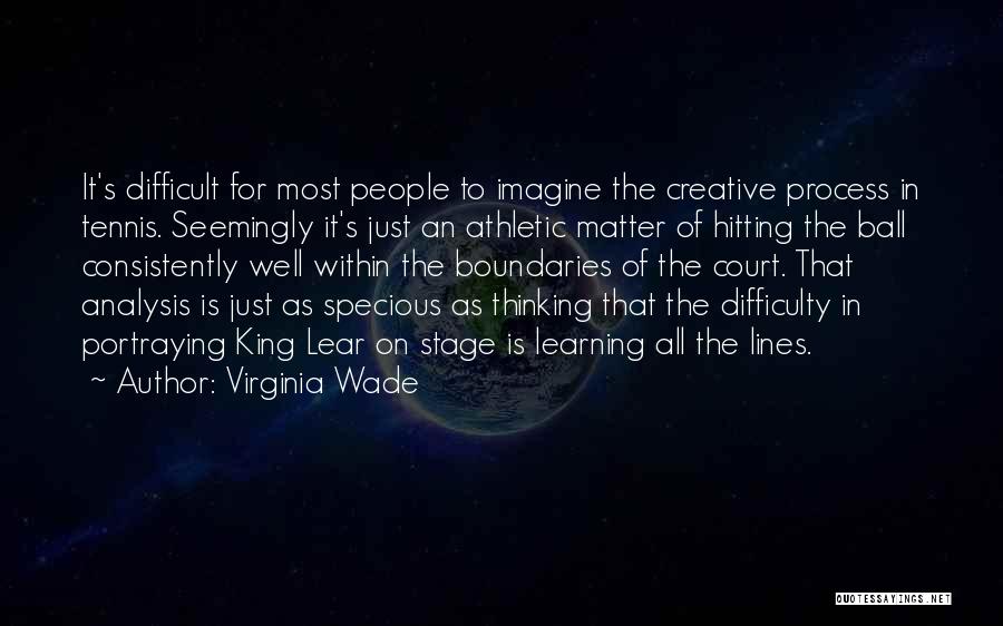 Tennis Court Quotes By Virginia Wade