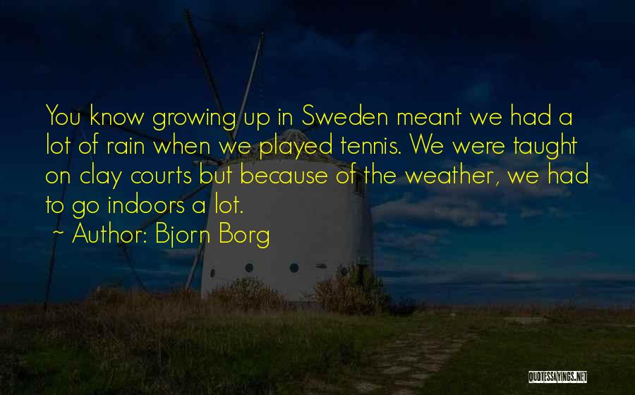 Tennis Courts Quotes By Bjorn Borg
