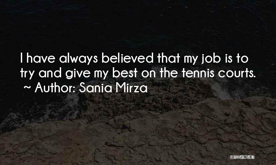 Tennis Courts Quotes By Sania Mirza