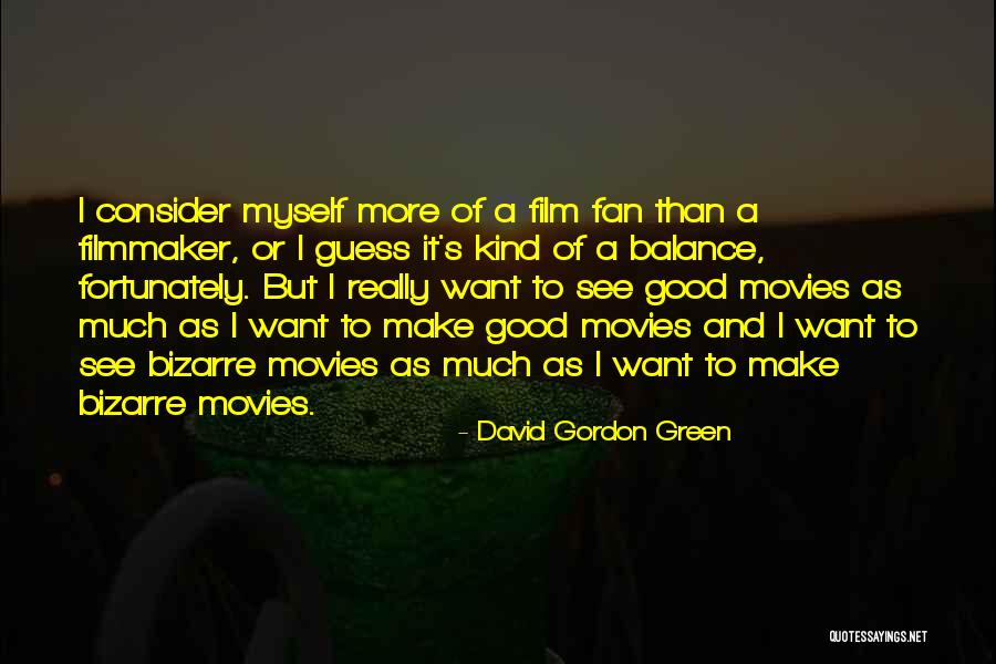 Tennis Pro Quotes By David Gordon Green Tennis Pro Quotes By David Gordon Green