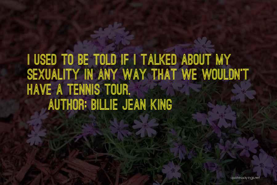 Tennis Quotes By Billie Jean King