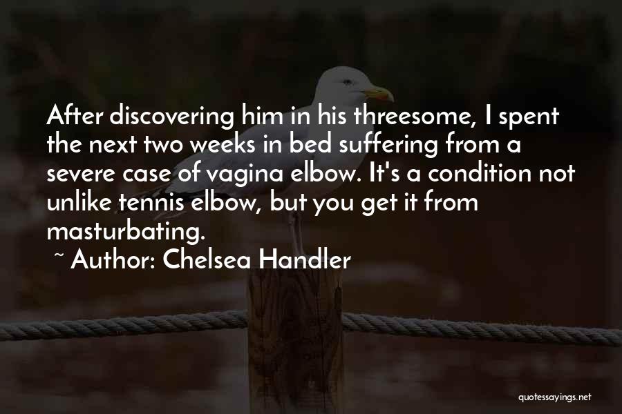 Tennis Quotes By Chelsea Handler