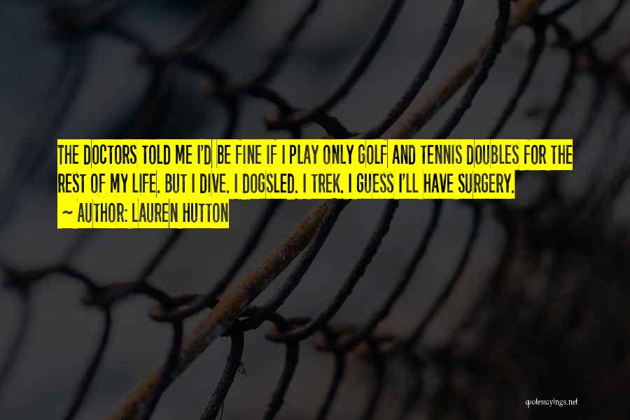 Tennis Quotes By Lauren Hutton