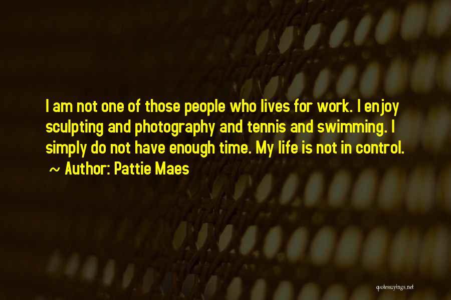 Tennis Quotes By Pattie Maes