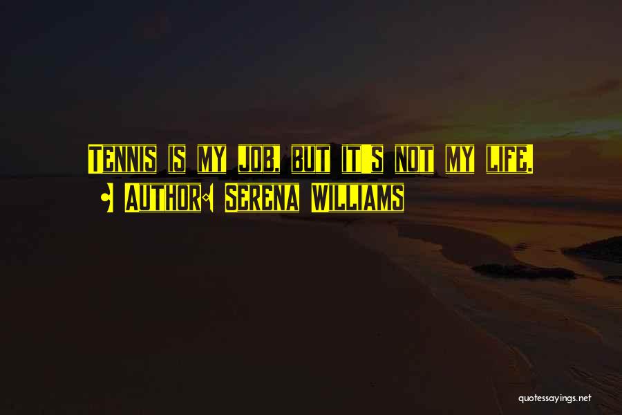 Tennis Quotes By Serena Williams