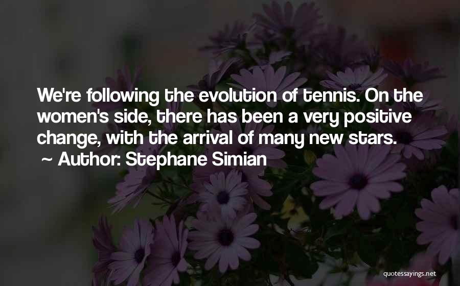 Tennis Quotes By Stephane Simian