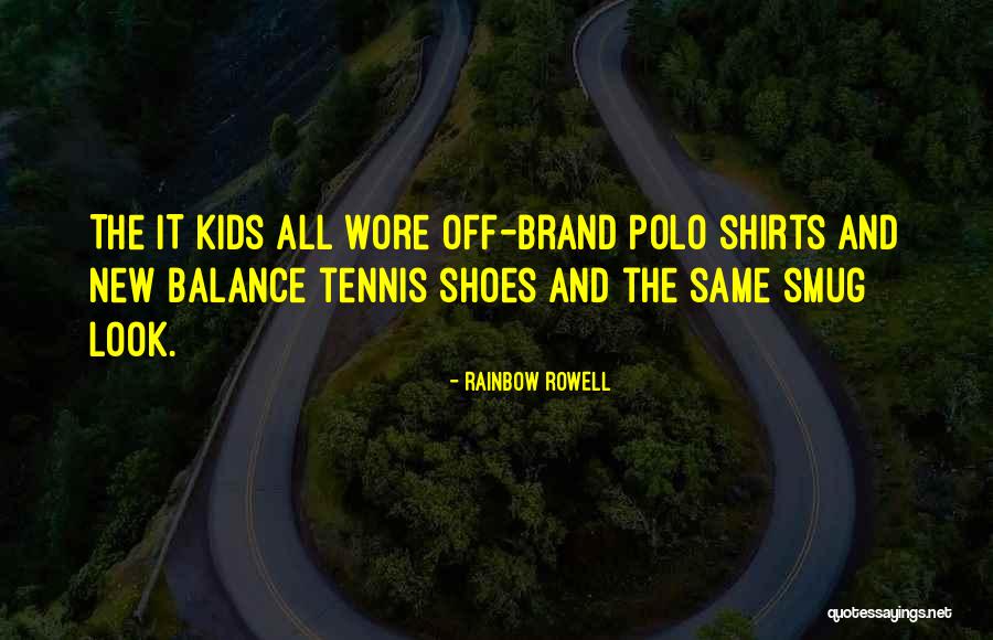 Tennis Shoes Quotes By Rainbow Rowell