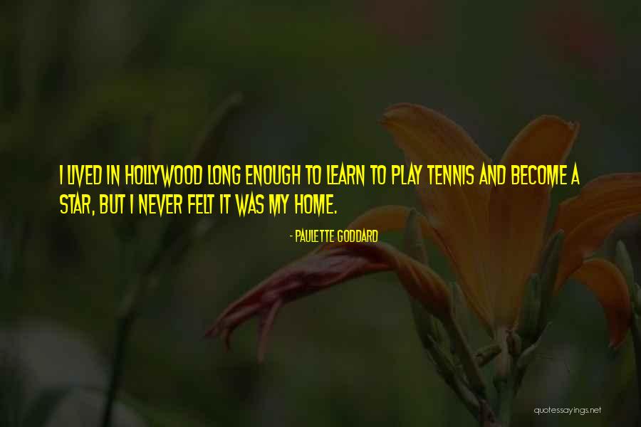Tennis Star Quotes By Paulette Goddard Tennis Star Quotes By Paulette Goddard