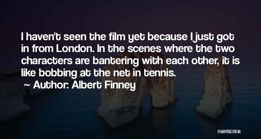 Tennis T-shirts Quotes By Albert Finney