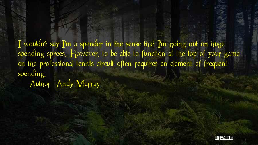 Tennis T-shirts Quotes By Andy Murray