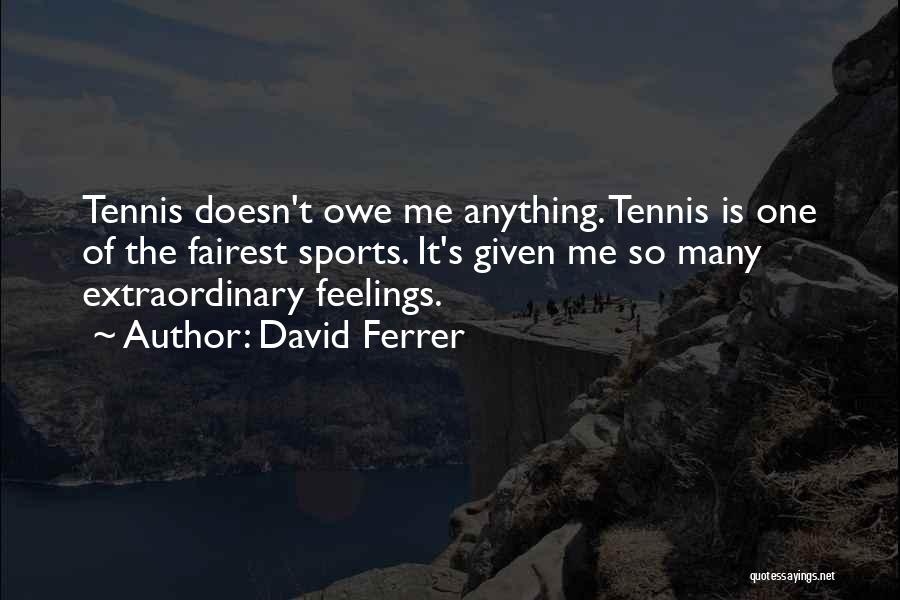 Tennis T-shirts Quotes By David Ferrer