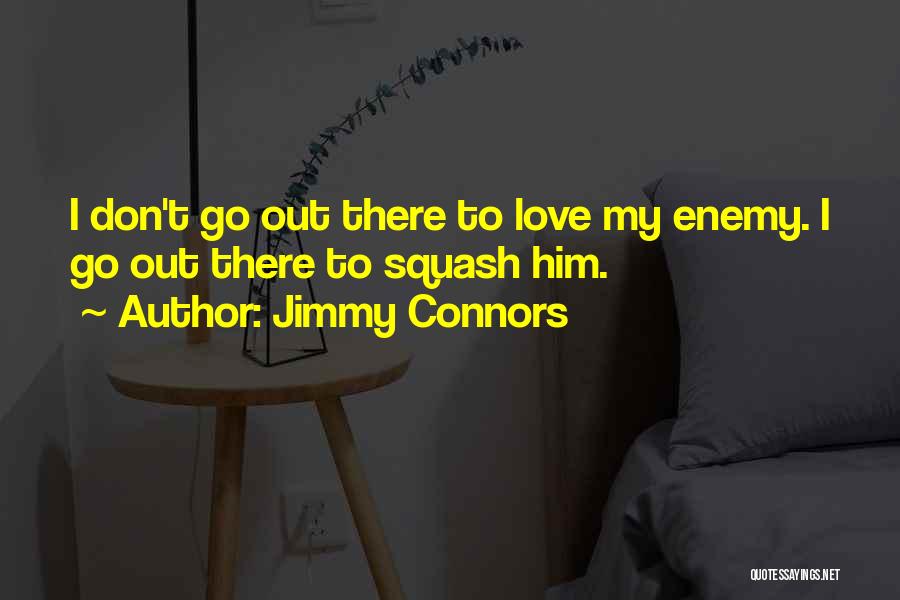 Tennis T-shirts Quotes By Jimmy Connors