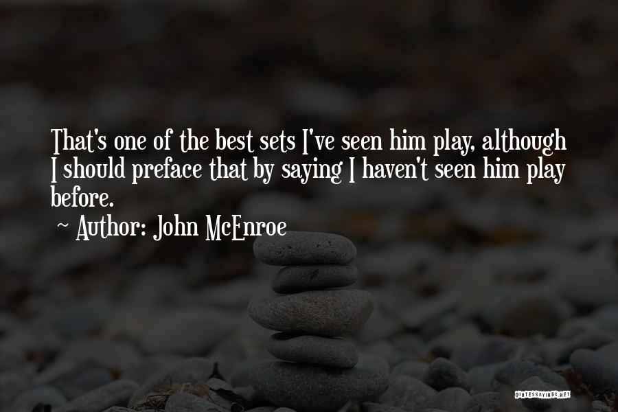 Tennis T-shirts Quotes By John McEnroe