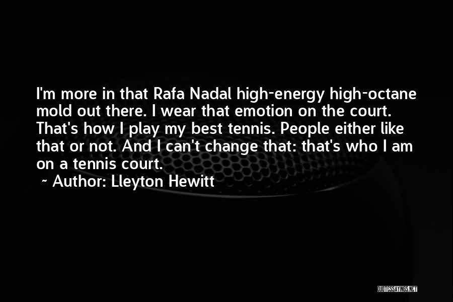 Tennis T-shirts Quotes By Lleyton Hewitt