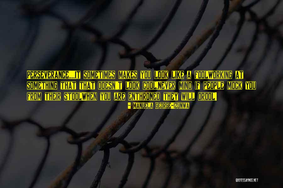 Tennistassen Quotes By Manuela George-Izunwa Tennistassen Quotes By Manuela George-Izunwa