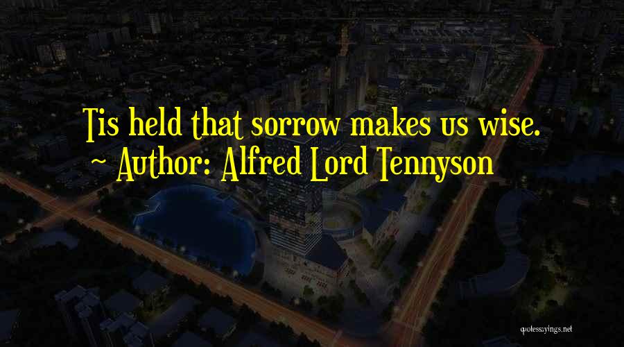 Tennyson Alfred Quotes By Alfred Lord Tennyson