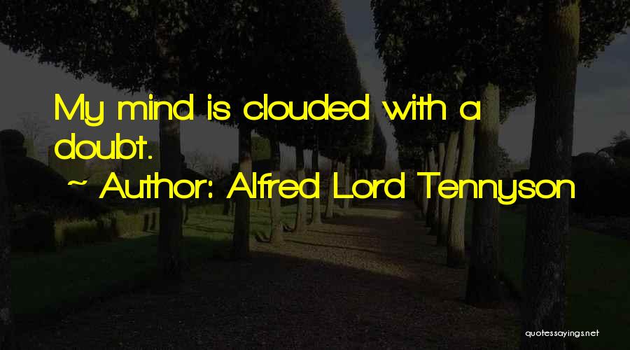 Tennyson Alfred Quotes By Alfred Lord Tennyson