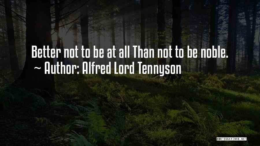 Tennyson Alfred Quotes By Alfred Lord Tennyson